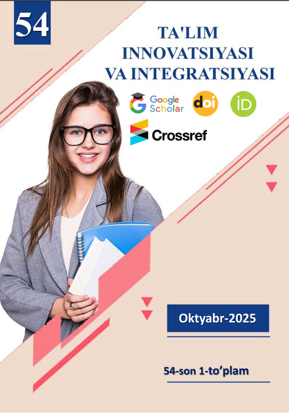 					View Vol. 54 No. 1 (2025): TA'LIM INNOVATSIYASI VA INTEGRATSIYASI| 54-SON | 1-TO'PLAM
				